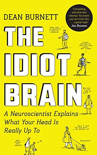 The idiot brain